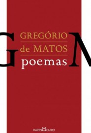 Gregório de Matos: Poemas  - Martin Claret
