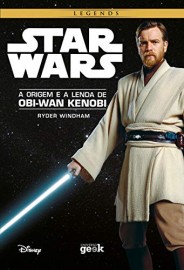 Star Wars - A Origem e a Lenda de Obi-Wan Kenobi
