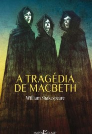 Tragedia de Macbeth - Martin Claret