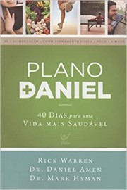 Plano Daniel - 40 Dias Para Uma Vida Mais Saudvel