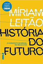 História do Futuro - O Horizonte do Brasil no Século XXI