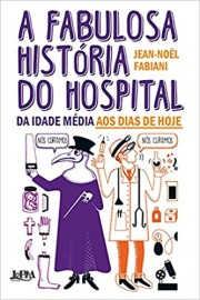 A Fabulosa Historia Do Hospital - Convencional