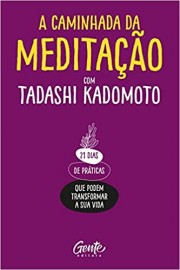 A Caminhada da Meditação com Tadashi Kadomoto