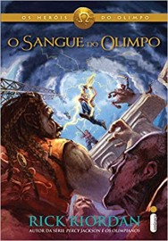 O Sangue do Olimpo - Série Os Heróis do Olimpo. Livro 5 