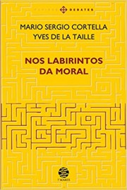 Nos Labirintos da Moral