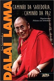 Caminho da Sabedoria, Caminho da Paz - Dalai Lama