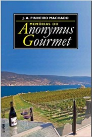 Memrias do Anonymus Gourmet