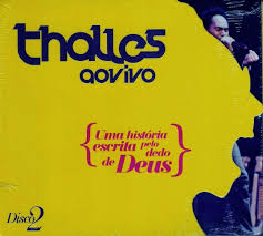 CD Thalles - 2 - Uma Historia escrita pelo dedo Deus - 2011