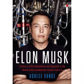 Elon Musk: Como o CEO bilionrio da SpaceX e da Tesla est moldando nosso futuro