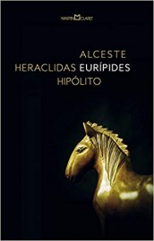 Alceste, Heraclidas, Euripides, Hipolito