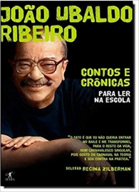 Contos e Crônicas Para Ler Na Escola - João Ubaldo Ribeiro