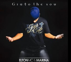 CD Elton MC e Marina - Grato lhe sou