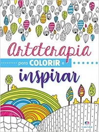 Arteterapia Para Colorir e Inspirar