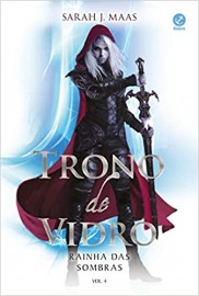 Trono de Vidro - Vol. 4 - Rainha das Sombras